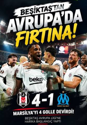 Beşiktaş Avrupa’ya 4 Golle Başladı! Marsilya Karşısında Unutulmaz Gece
