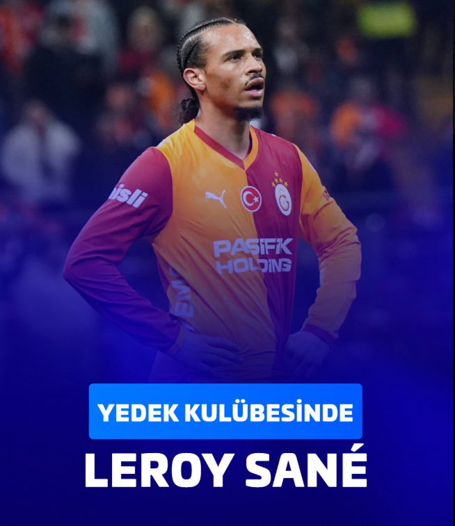 Galatasaray’da Leroy Sané alarmı! Okan Buruk’tan flaş karar