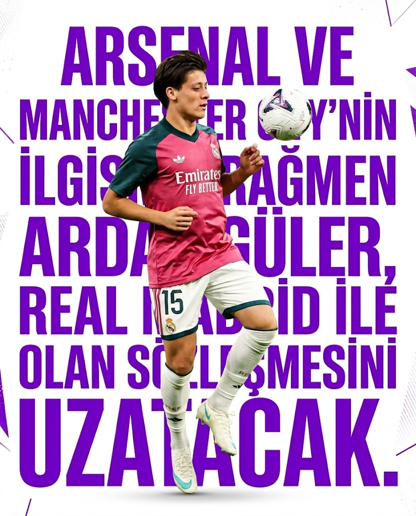 Arda Güler’den İspanya Kararı! Real Madrid ile Yola Devam