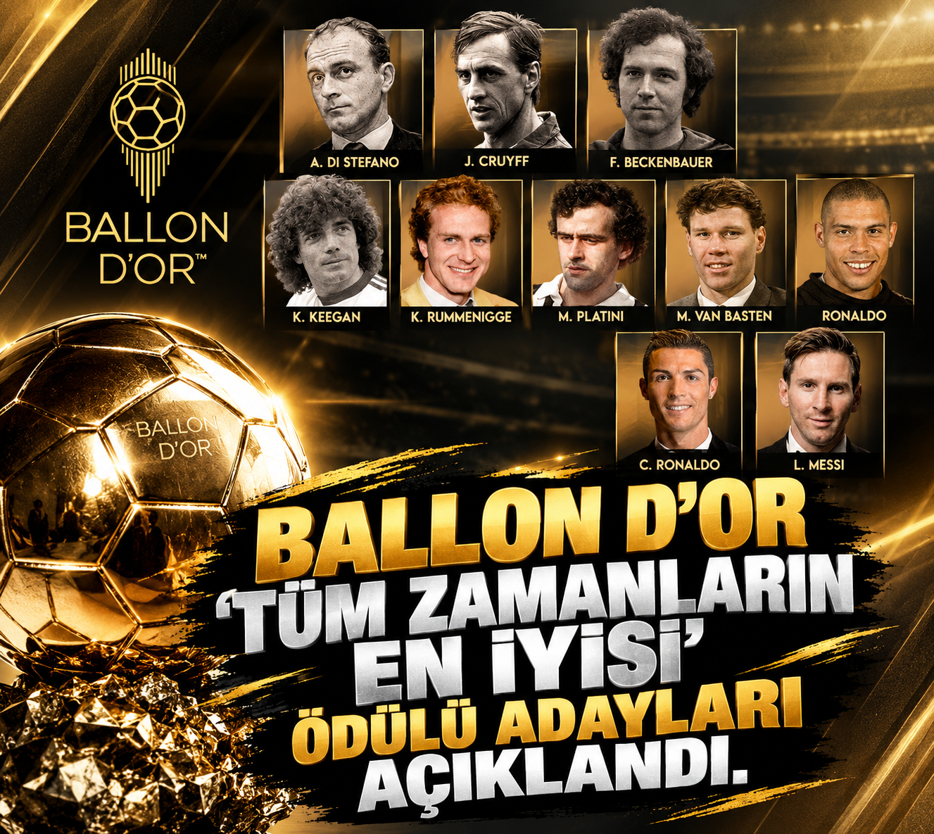 Tüm Zamanların En İyisi Kim Olacak? Ballon d’Or’da Efsane İsimler Açıklandı