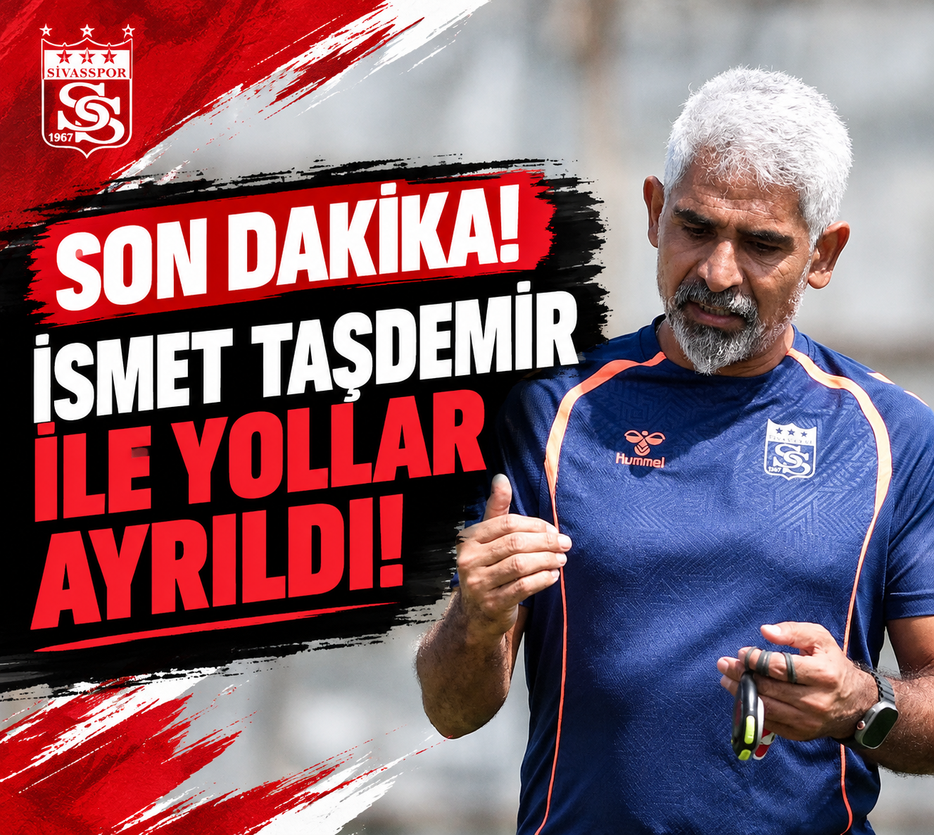 SON DAKİKA: Sivasspor’da İsmet Taşdemir Dönemi Sona Erdi!