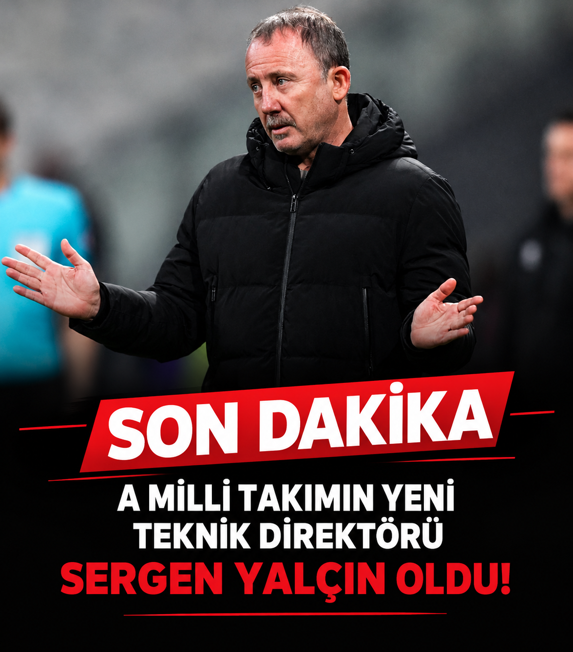 SON DAKİKA! Sergen Yalçın A Millî Takım’ın Başına Geçiyor