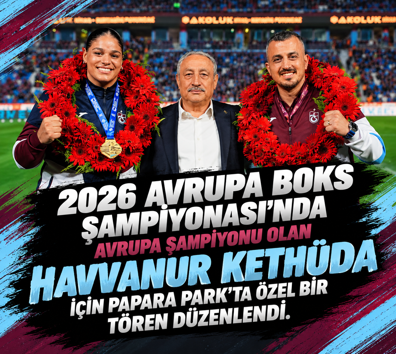 Papara Park’ta Gurur Gecesi! Avrupa Şampiyonu Havvanur Kethüda Unutulmadı