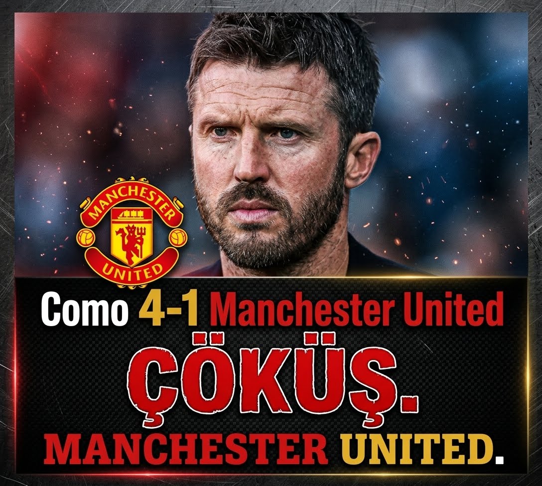 SON DAKİKA! Manchester United Çöktü: Como’dan 4-1’lik Şok