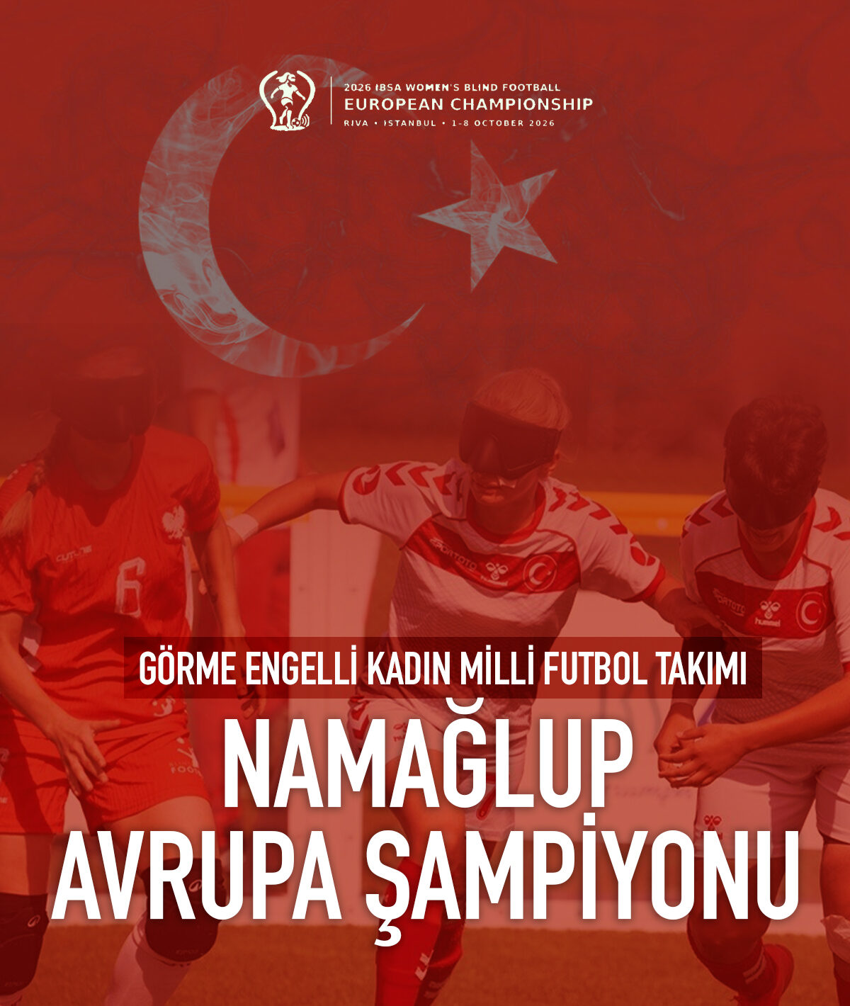 Görme Engelli Kadın Milli Takımı Avrupa Şampiyonu! Türkiye Namağlup Zirvede