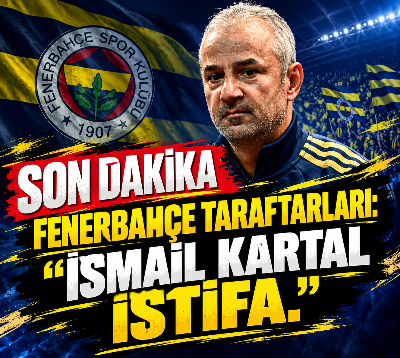 SON DAKİKA! Kadıköy’de İsmail Kartal’a İstifa Sesleri