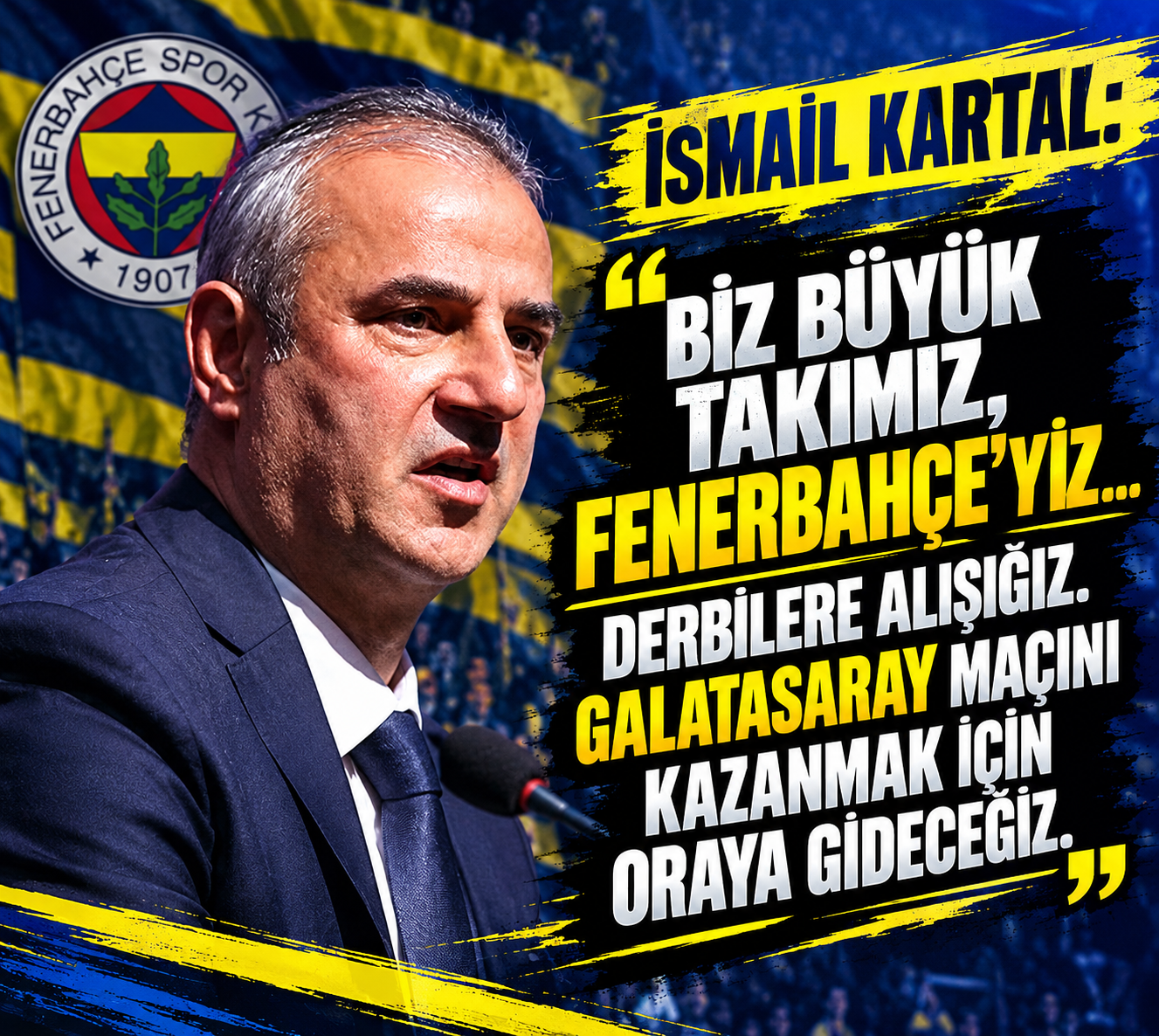Dev Derbi Öncesi İsmail Kartal’dan Fenerbahçe Taraftarına Güven Mesajı