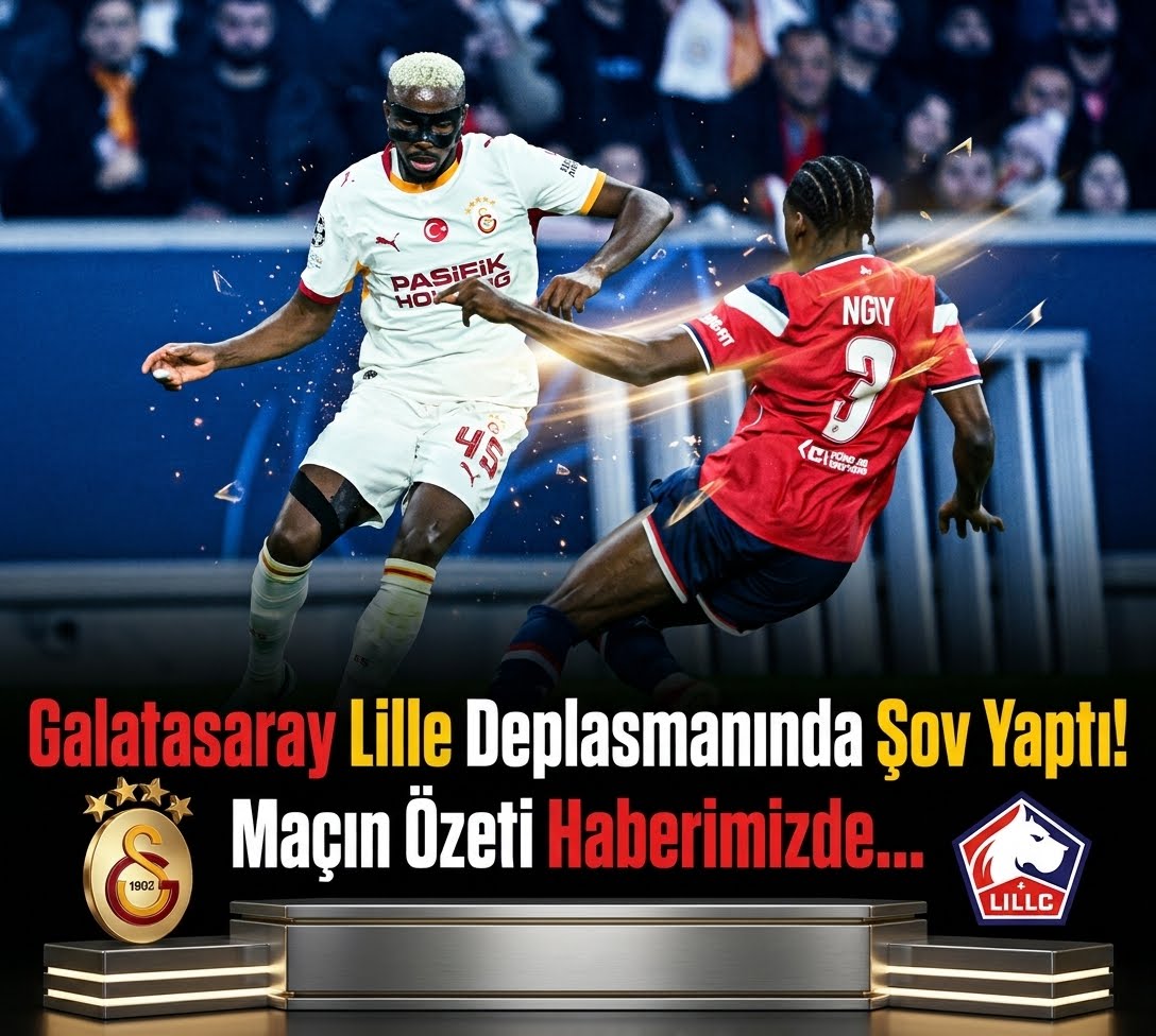 Lille 2-4 Galatasaray: Devler Ligi’nde İlk Galibiyet Geldi