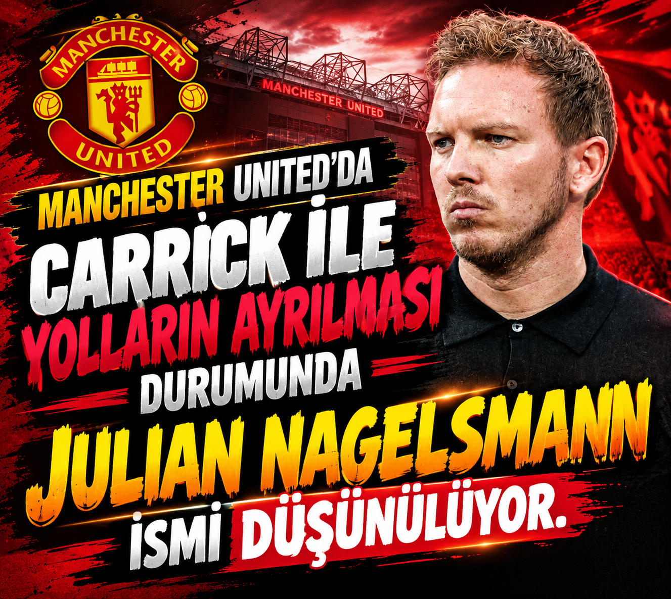 Manchester United’da Carrick Sonrası İçin Julian Nagelsmann İddiası!